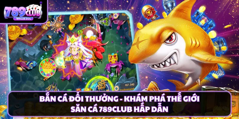 Bắn cá đổi thưởng